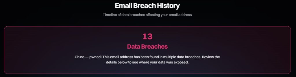 Data Breach Results from the Have I Been Pwned website shows 13 for this email